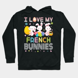 Color Flower Easter Eggs Happy Me I Love My French Bunnies Hoodie